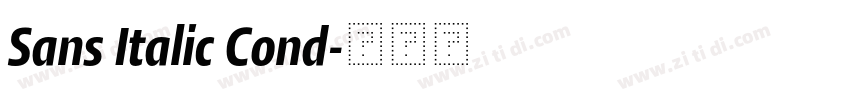 Sans Italic Cond字体转换 Sans Italic Cond字体转换